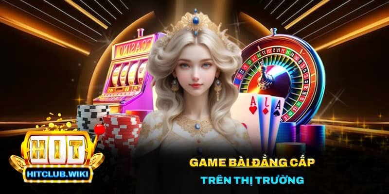 1 12 Game bài đẳng cấp trên thị trường