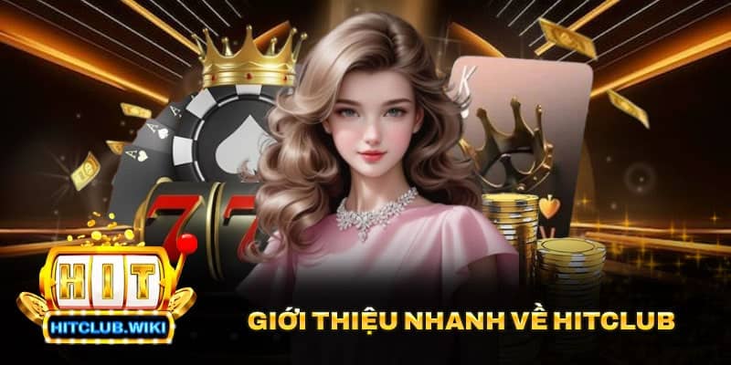1 10 Giới thiệu nhanh về Hitclub