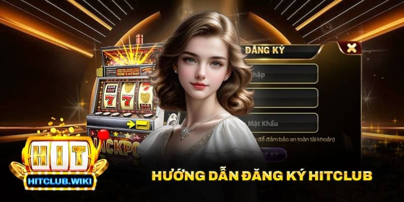 1 15 Hướng dẫn đăng ký Hitclub